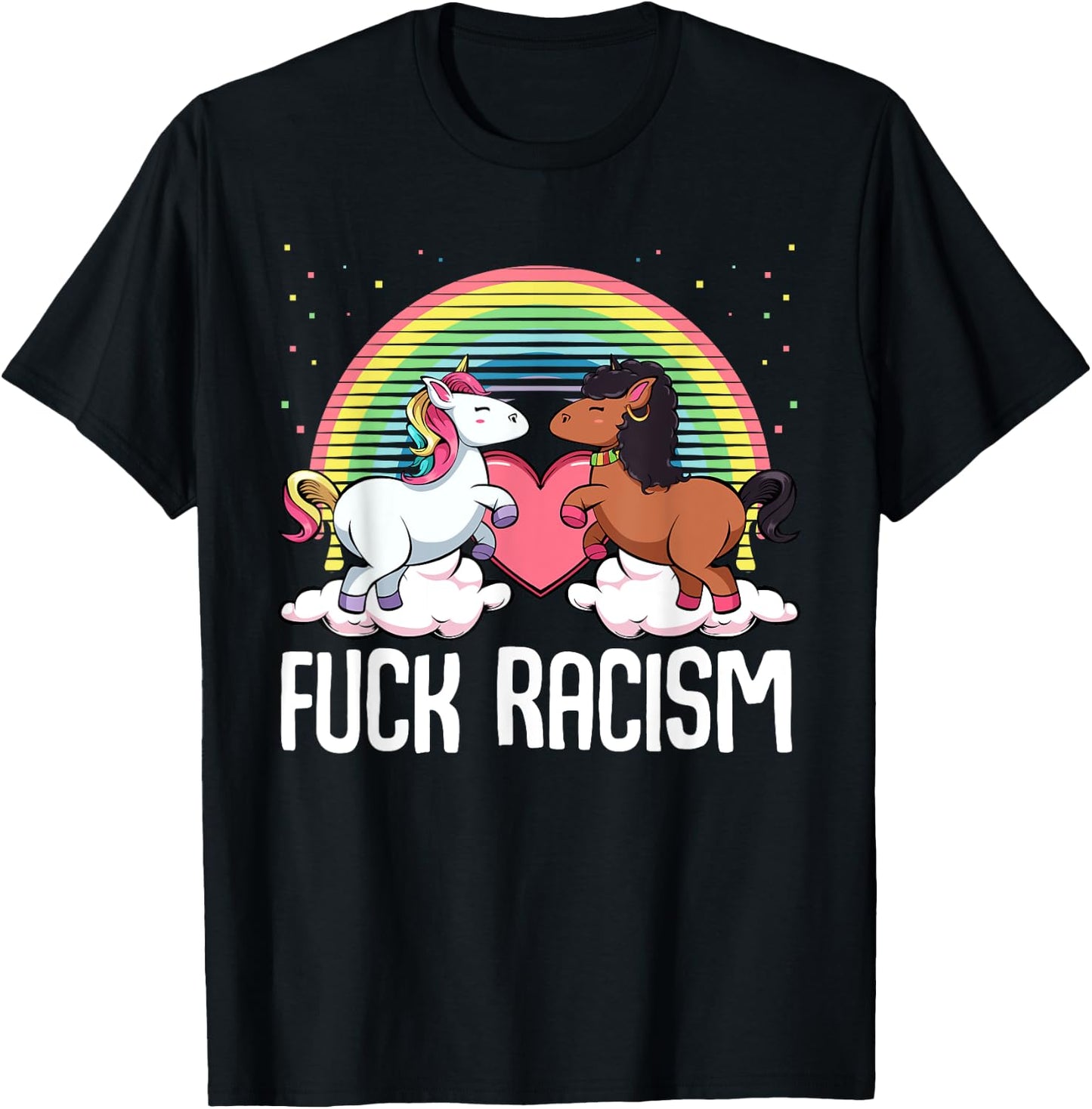 Fuck Racism Unicorn Support Anti Racism Civil Rights T-Shirt - T-Shirt | Black