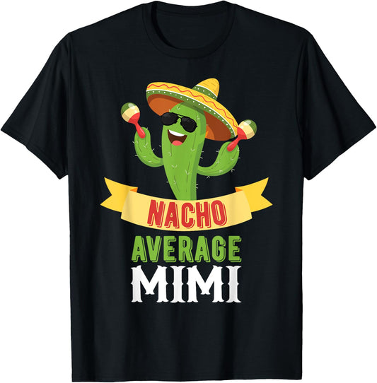 Nacho Average Mimi Cinco De Mayo Mexican Matching Family T-Shirt - T-Shirt | Black