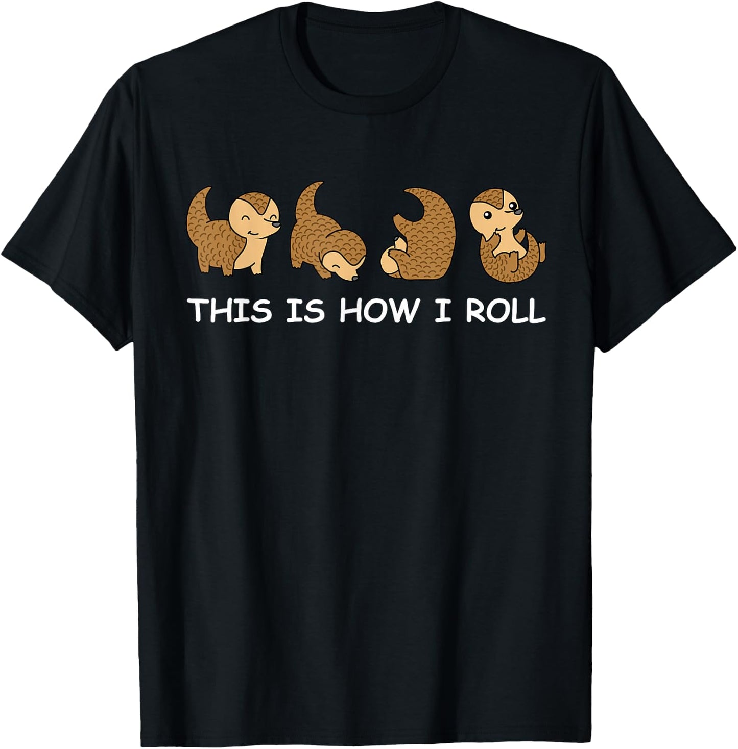 Pangolin Shirt Men This Is How I Roll Gift Women Pangolin T-Shirt - T-Shirt | Black