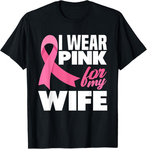 I Wear Pink For My Wife Breast Cancer Awareness T-Shirt - T-Shirt | Black