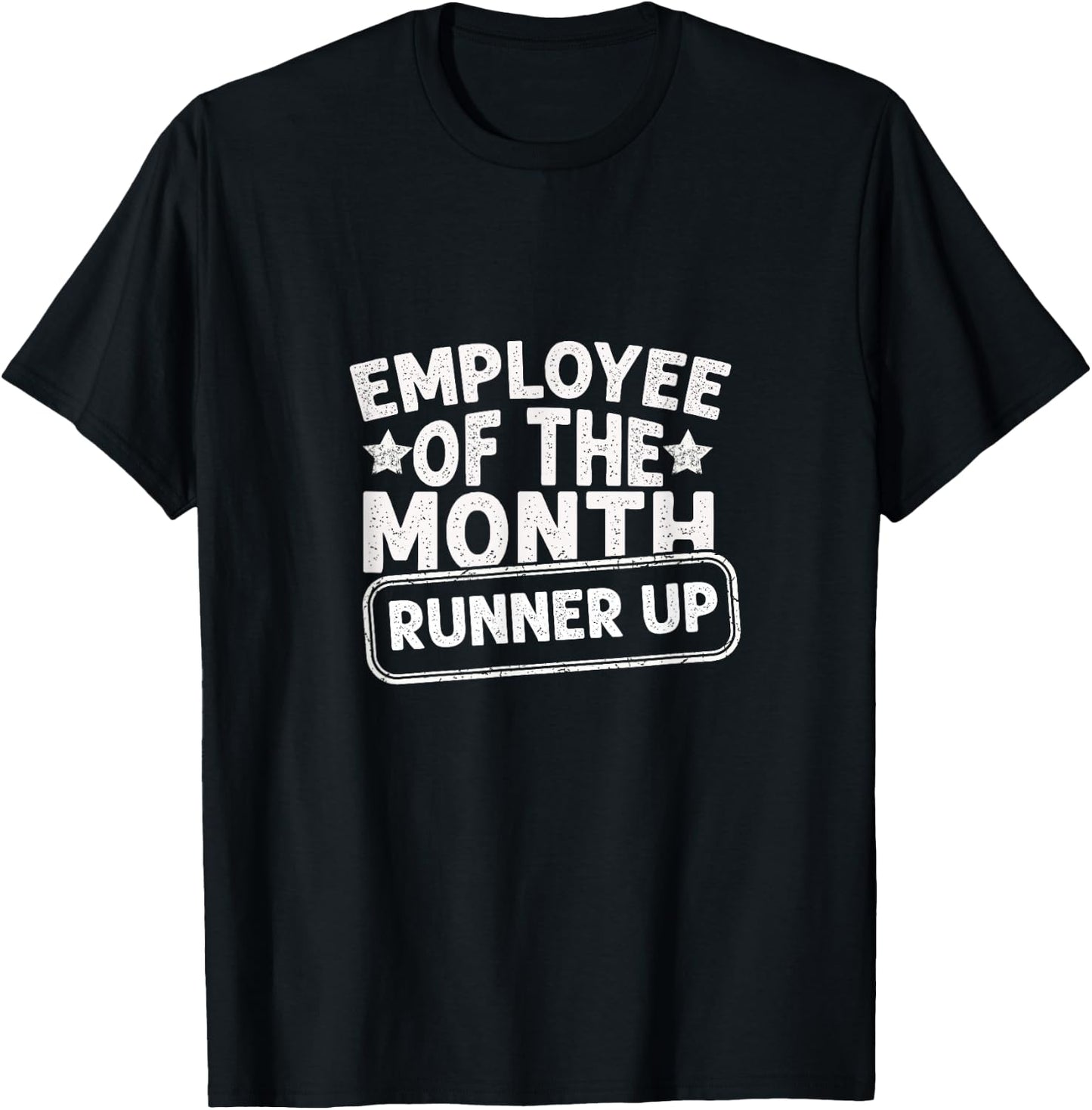 Employee Of The Month Runner Up | Best Worker Design T-Shirt - T-Shirt | Black