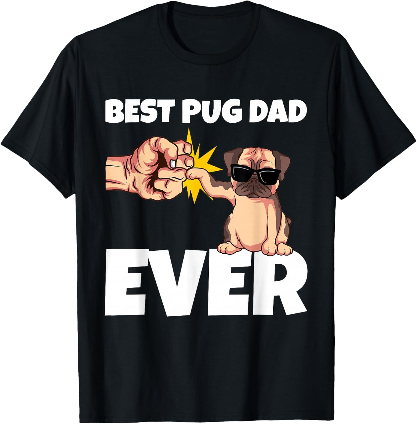 Best Pug Dad Ever Funny Pug Dog Gift T-Shirt - T-Shirt | Black