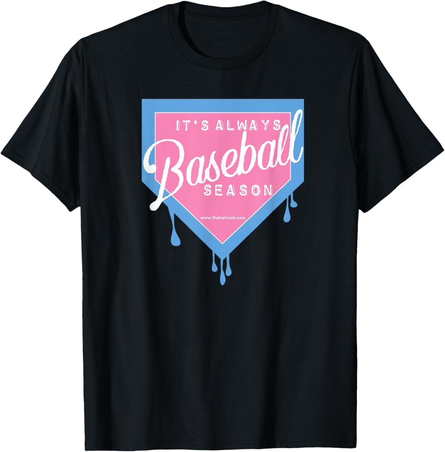 Baseball Home Plate Drip It's Always Baseball Season T-Shirt - T-Shirt | Black