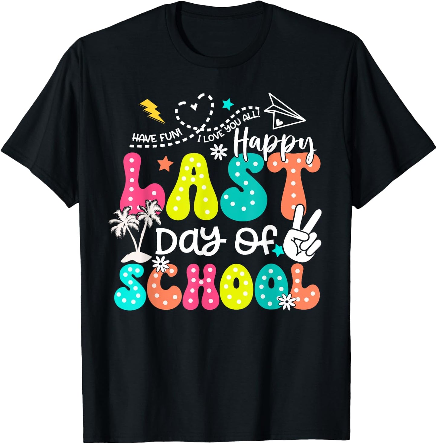 Happy Last Day Of School Boys Girls Teacher Hello Summer T-Shirt - T-Shirt | Black