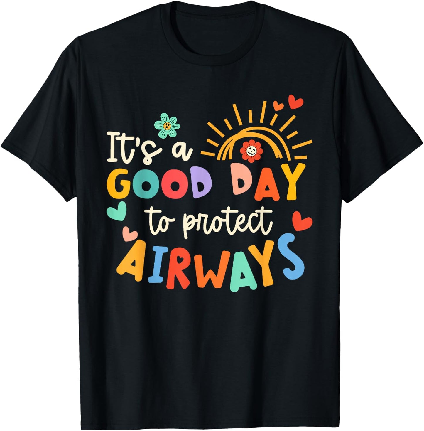 It's A Good Day To Protect Airways Respiratory Therapist T-Shirt - T-Shirt | Black