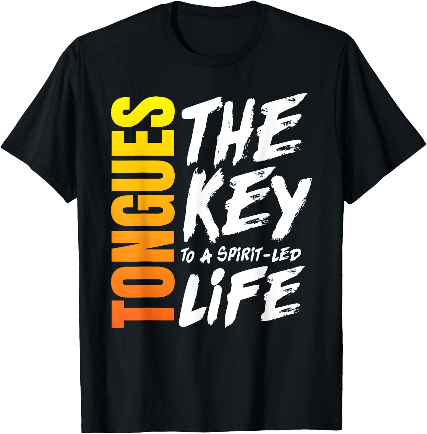 Speaking in Tongues Gift - Christian Bible Spirit Led Quote T-Shirt - T-Shirt | Black