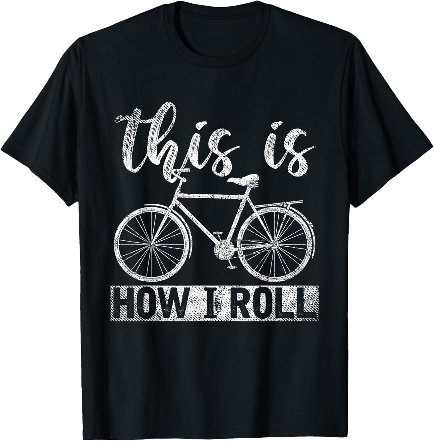 Funny Cyclist Biker Gift Hobby This Is How I Roll Bicycle T-Shirt - T-Shirt | Black