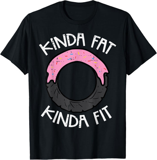 Gym Kinda Fat Fit Funny Workout Fitness Exercise Women Men T-Shirt - T-Shirt | Black