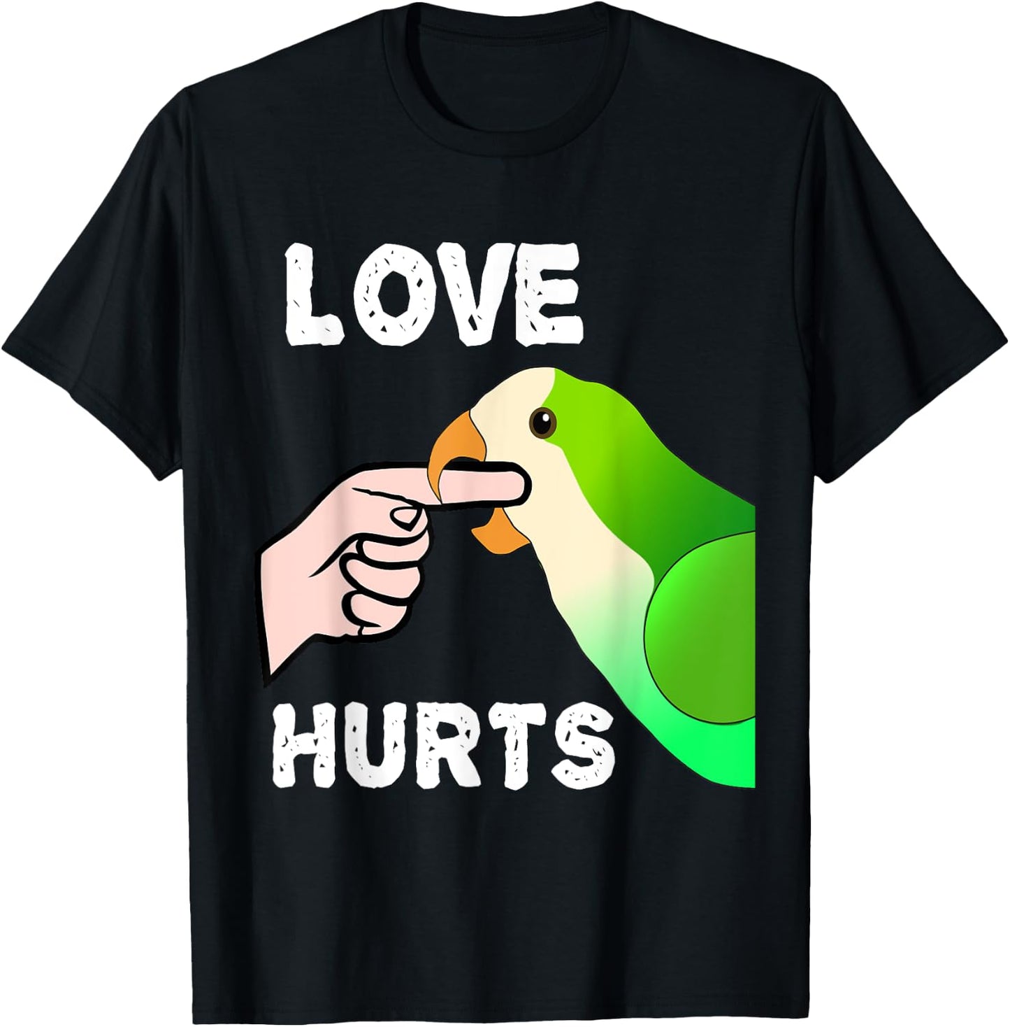 Love Does Hurt Quaker Parrot Monk Parakeet Bite Fingers T-Shirt - T-Shirt | Black
