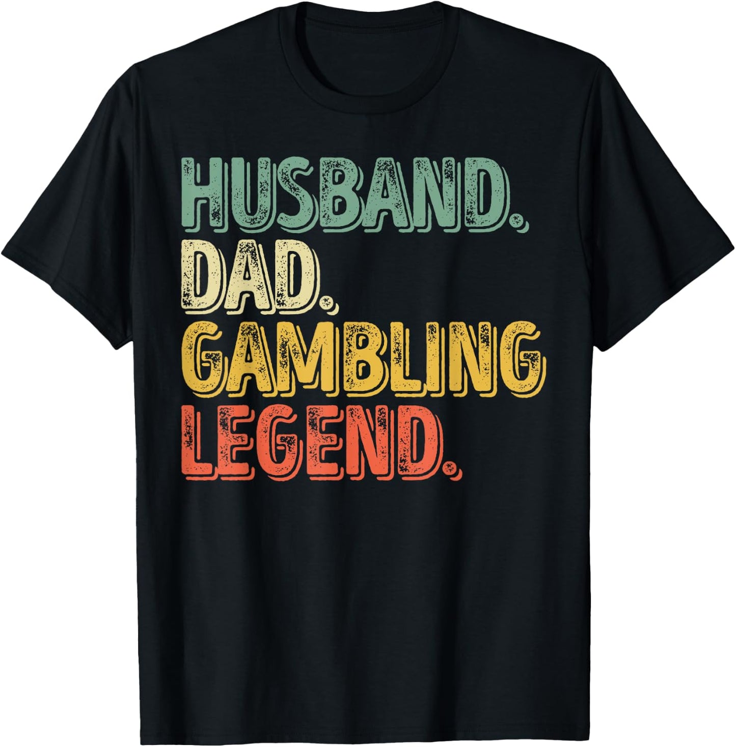 Husband Dad Gambling Legend Shirt Funny Father's Day Gift T-Shirt - T-Shirt | Black