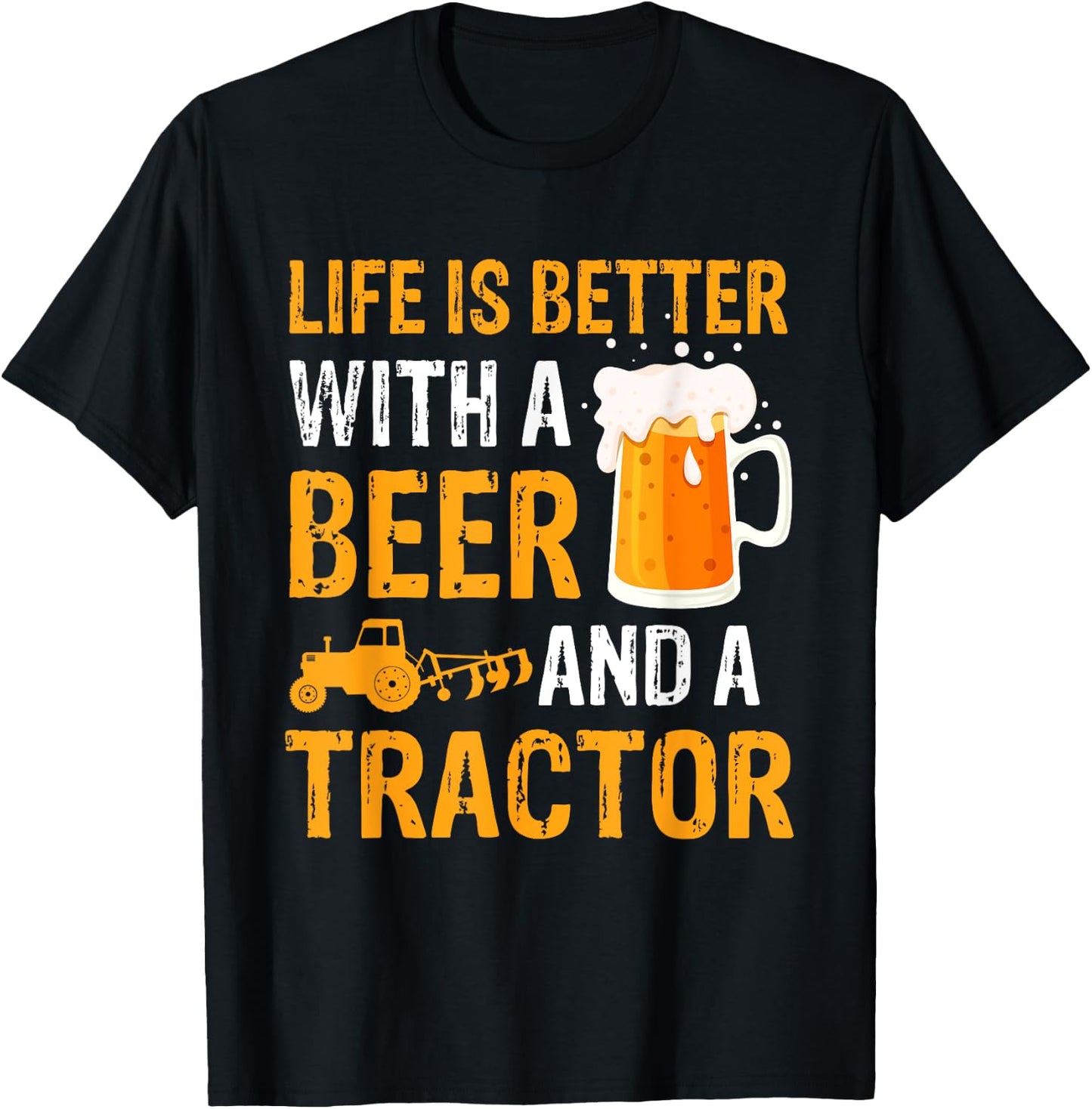 Life Is Better With a Beer a Tractor Drinking Gifts T-Shirt - T-Shirt | Black