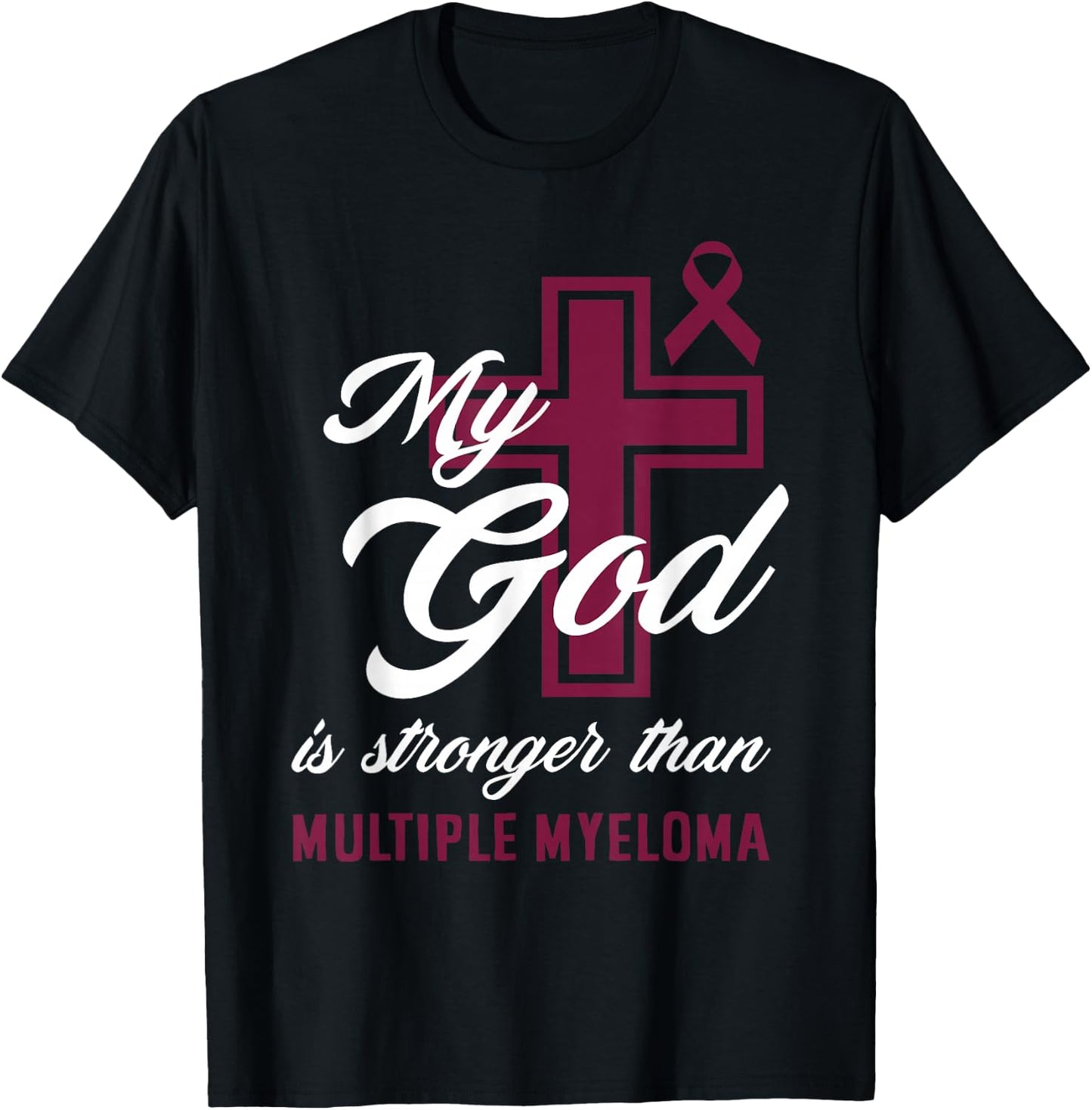 Christian My God Is Stronger Than Multiple Myeloma Awareness T-Shirt - T-Shirt | Black