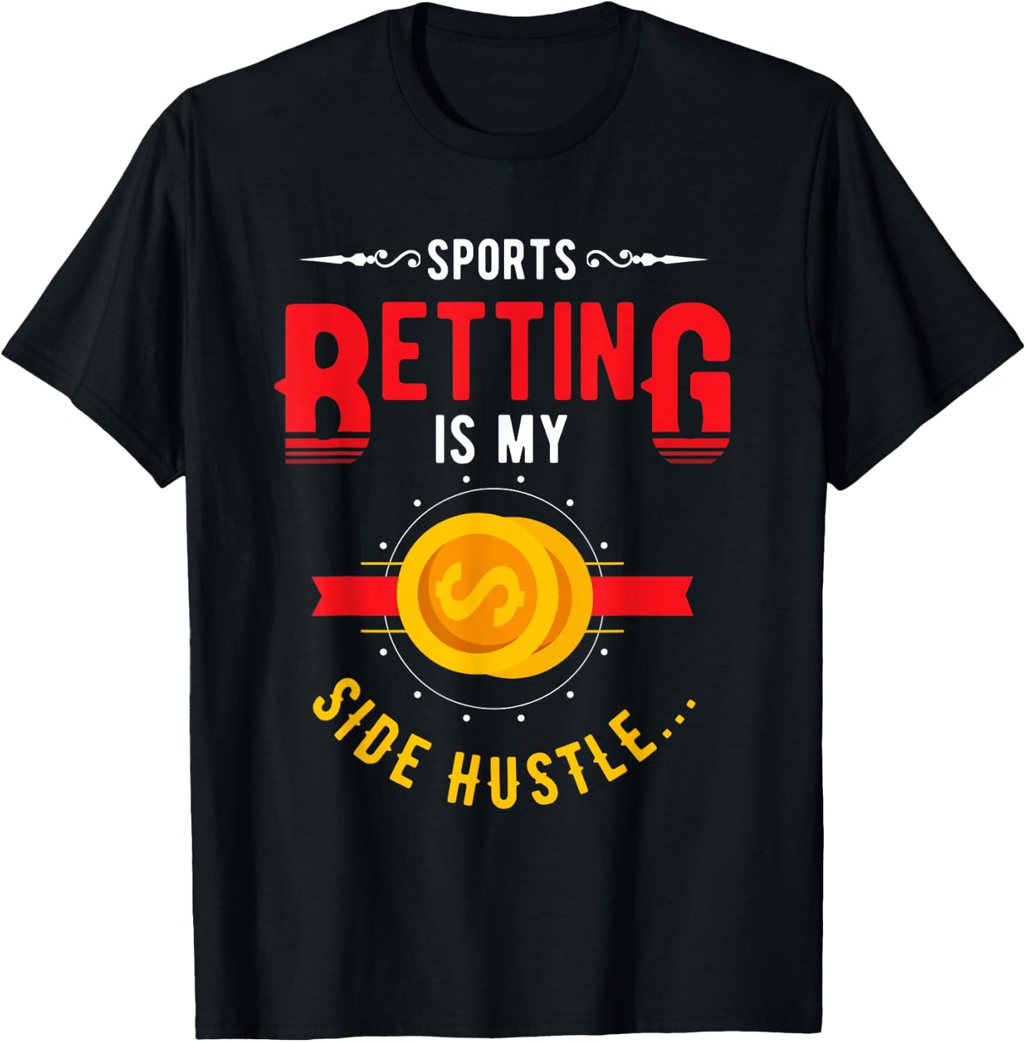 sports Gambler and Poker or roulette or Sports Betting T-Shirt - T-Shirt | Black