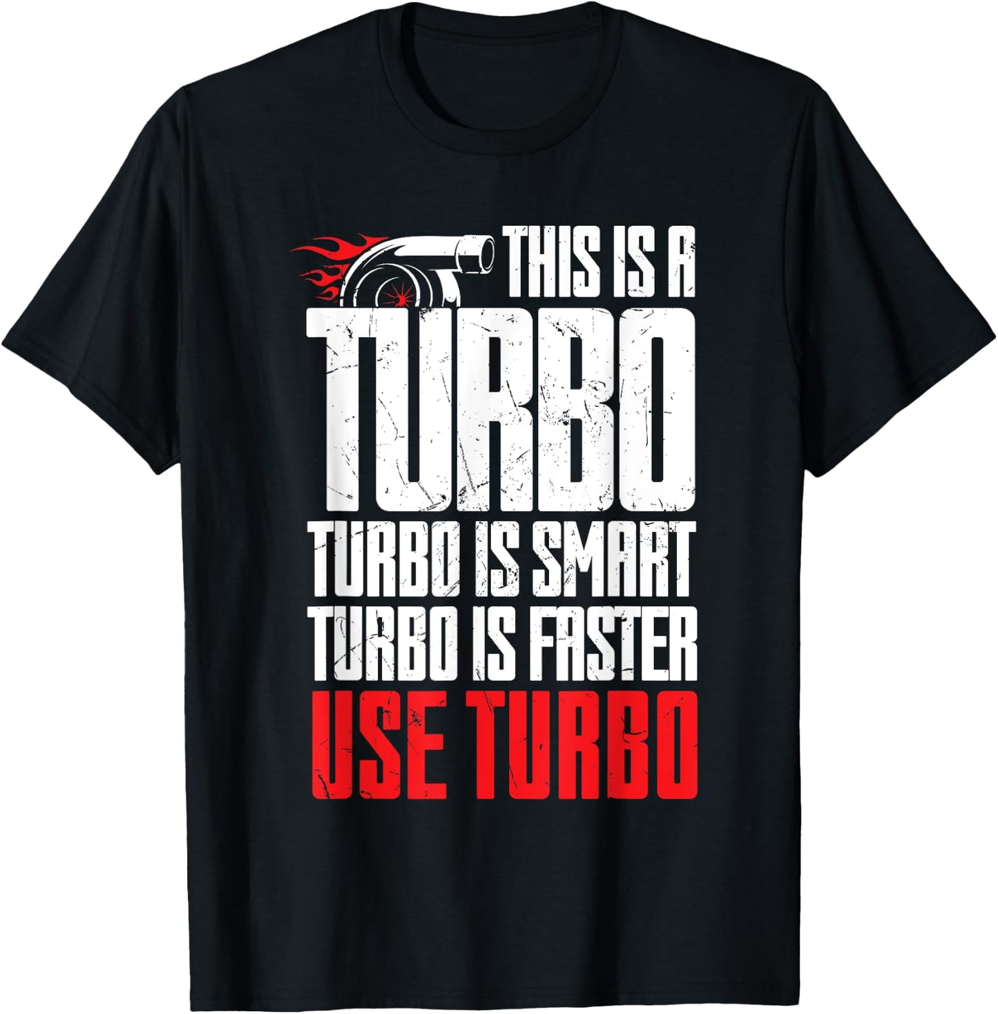 Funny Turbo Is Smart Faster Use Turbo Charger Car Lovers T-Shirt - T-Shirt | Black