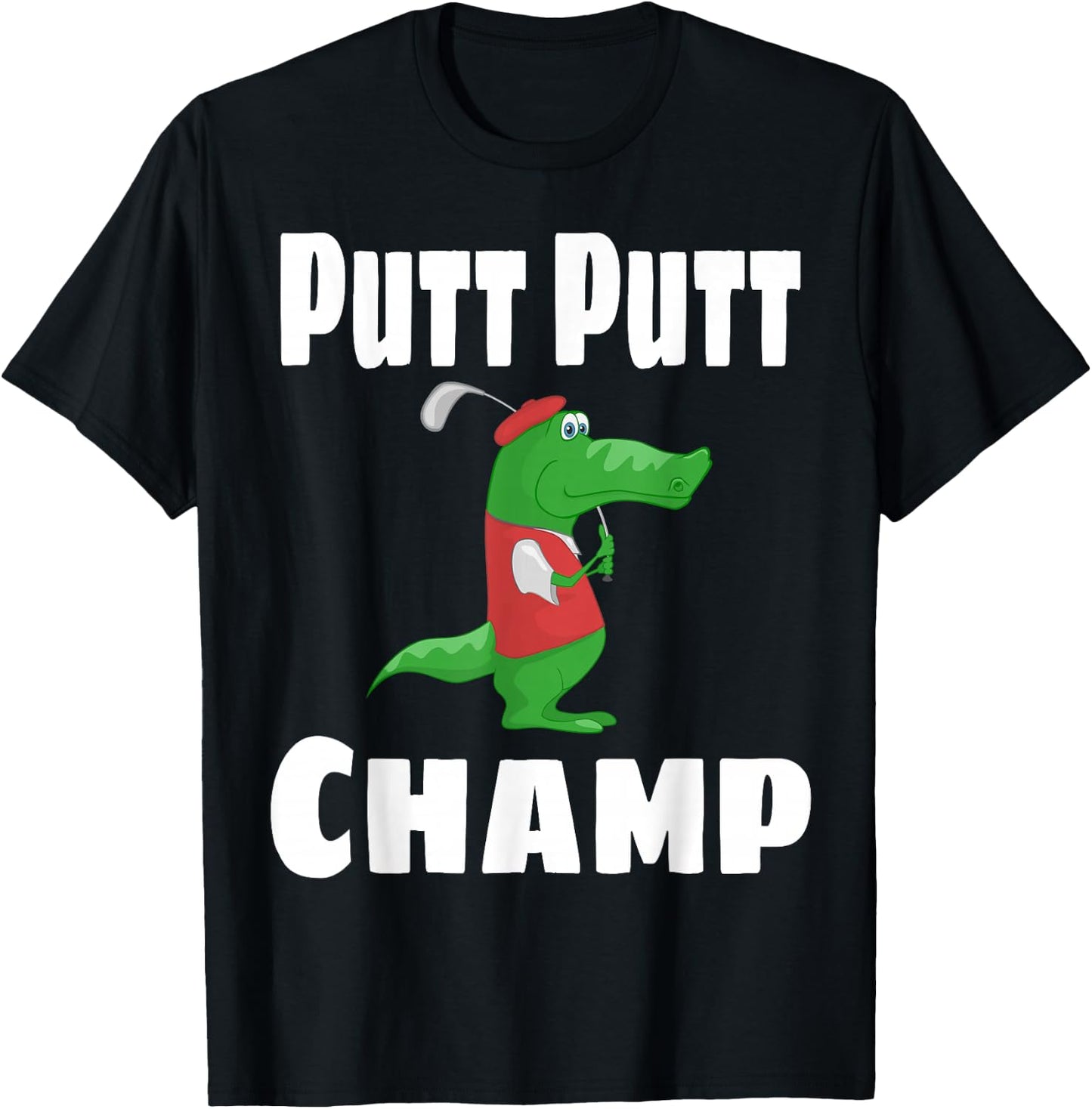 Funny Putt Putt Champ Mini Golf Champion Alligator Golfer T-Shirt - T-Shirt | Black