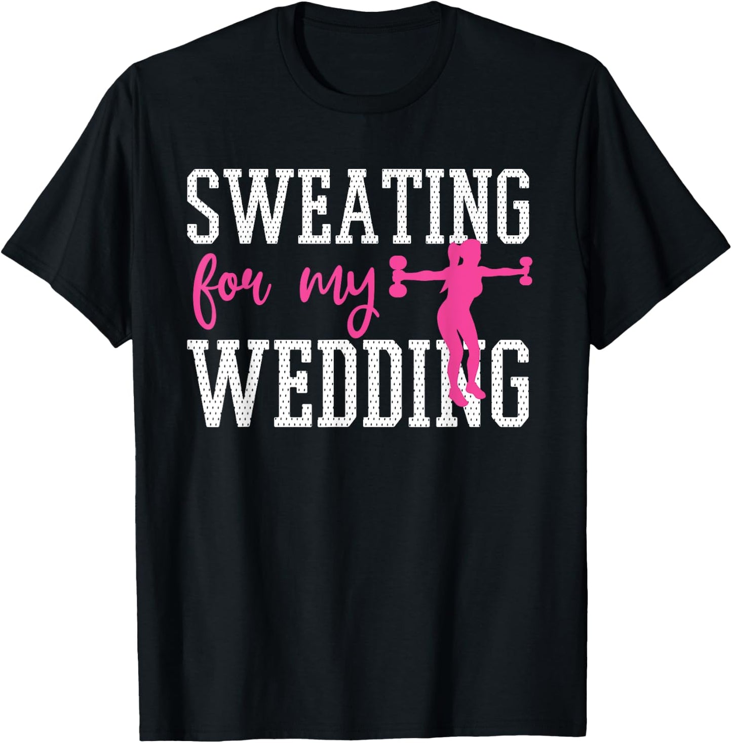 Bride Workout Sweating For My Wedding T-Shirt - T-Shirt | Black