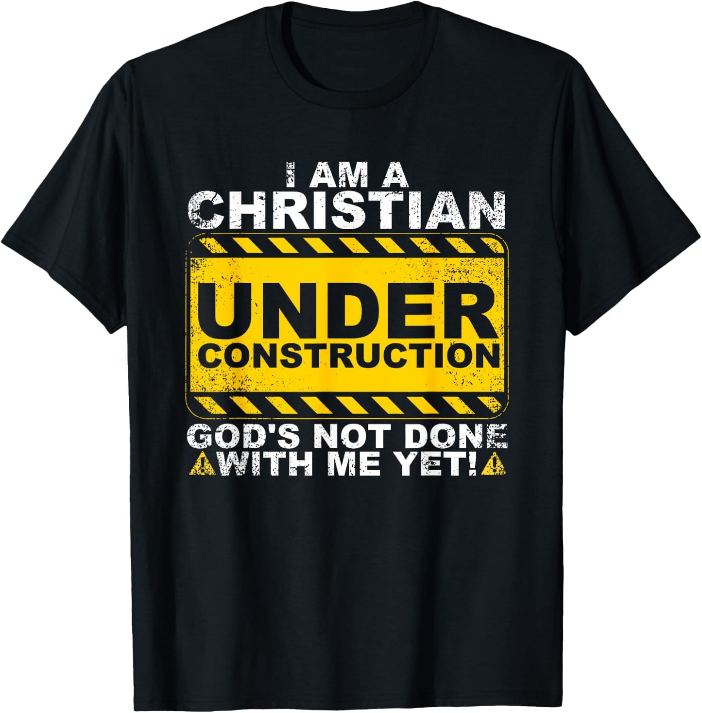Funny Christian Under Construction Gift Catholic Men Women T-Shirt - T-Shirt | Black
