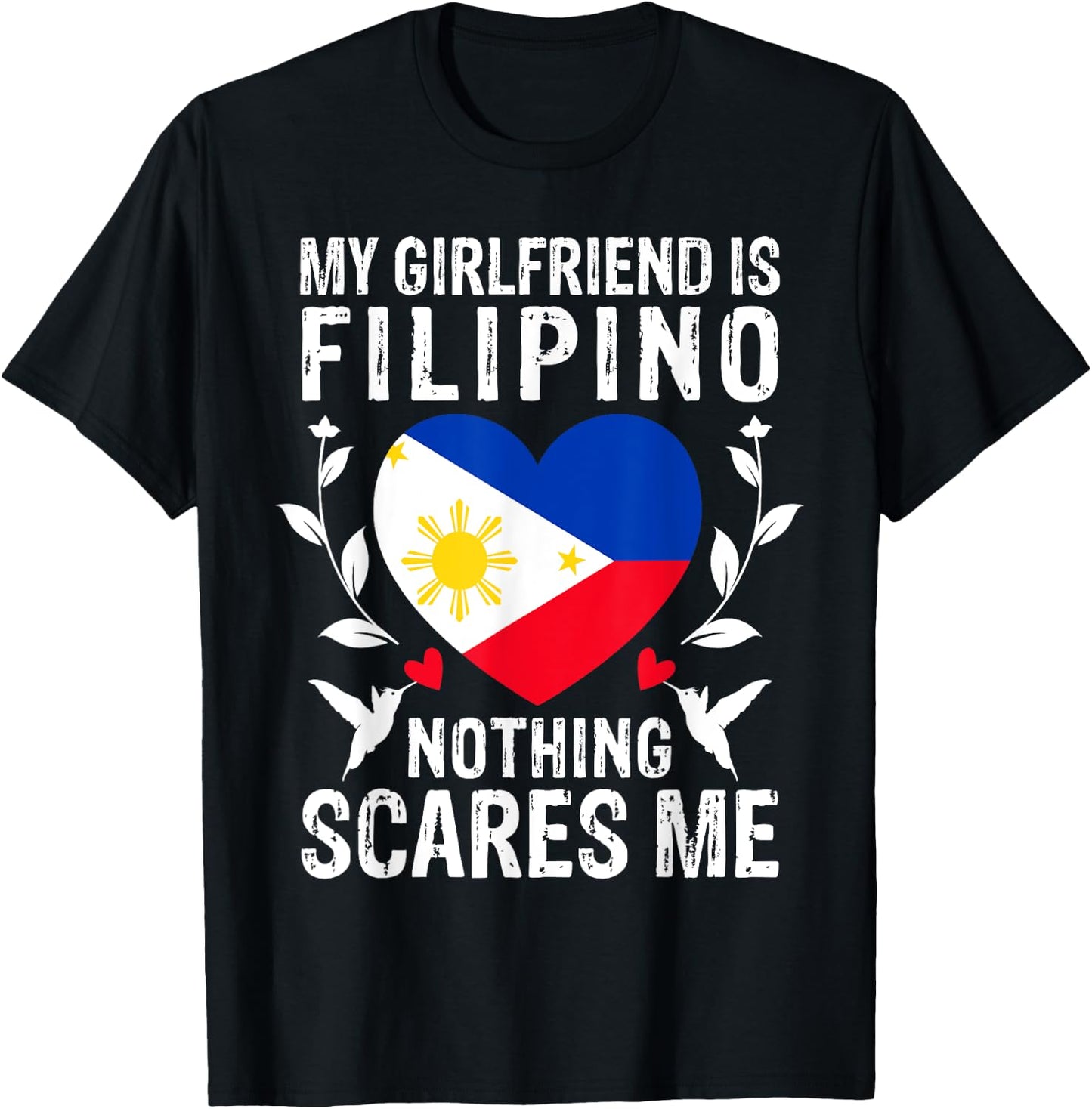 My Girlfriend Is Filipino Nothing Scares Me Philippines Flag T-Shirt - T-Shirt | Black