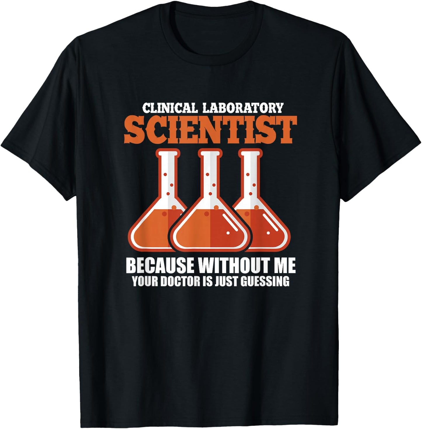 Clinical Laboratory Scientist Medical Science Lab Technician T-Shirt - T-Shirt | Black