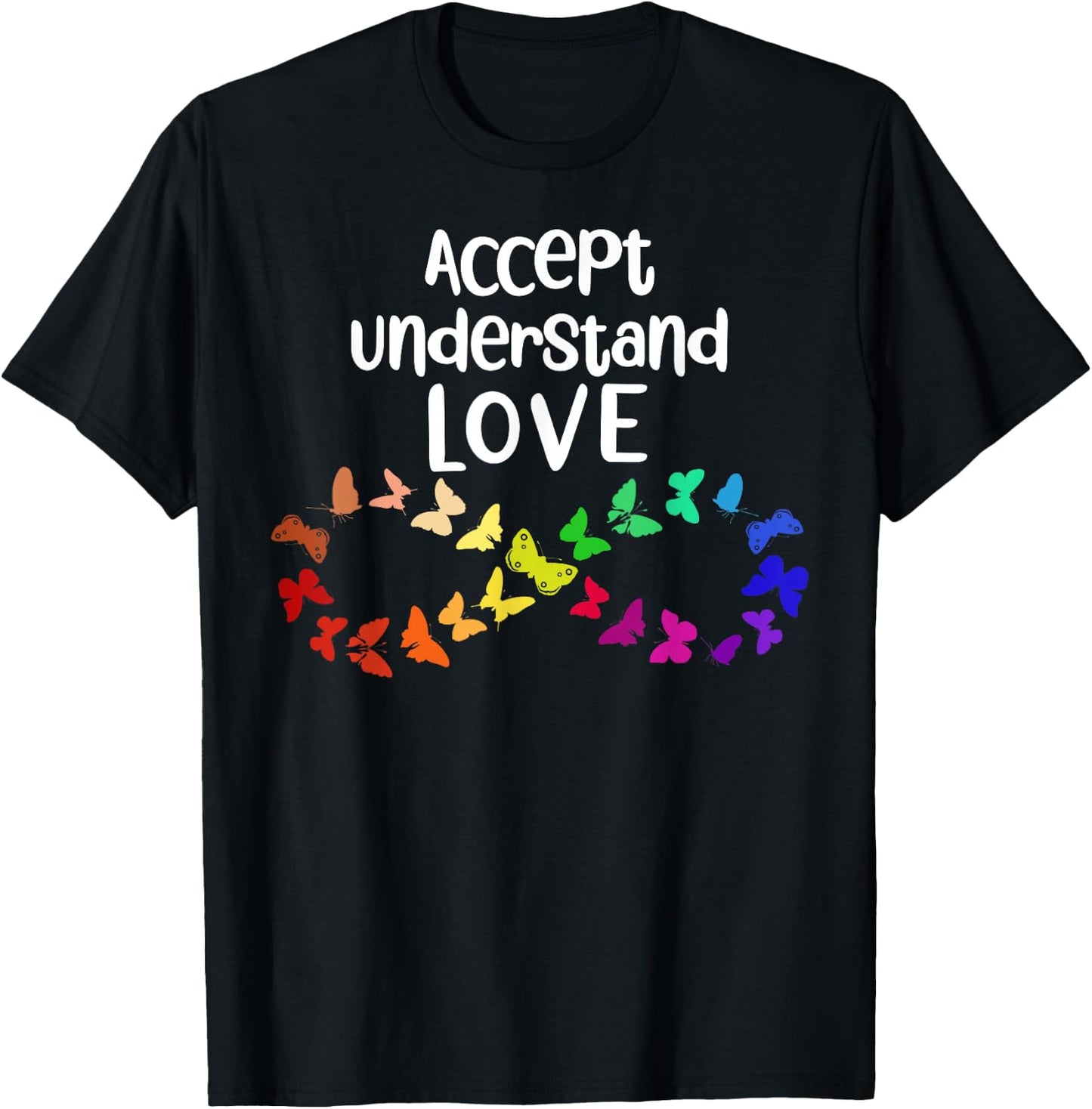 Accept Understand Love Neurodiversity Infinity Autism Small T-Shirt - T-Shirt | Black