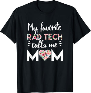 My Favorite Rad Tech Calls Me Mom T-Shirt - T-Shirt | Black