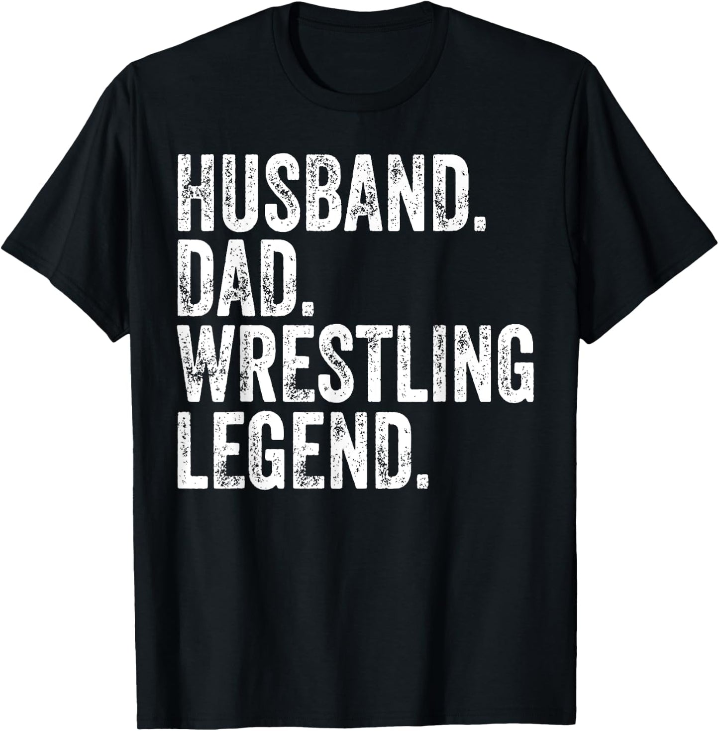 Husband Dad Wrestling Legend Funny Father's Day Gift T-Shirt - T-Shirt | Black