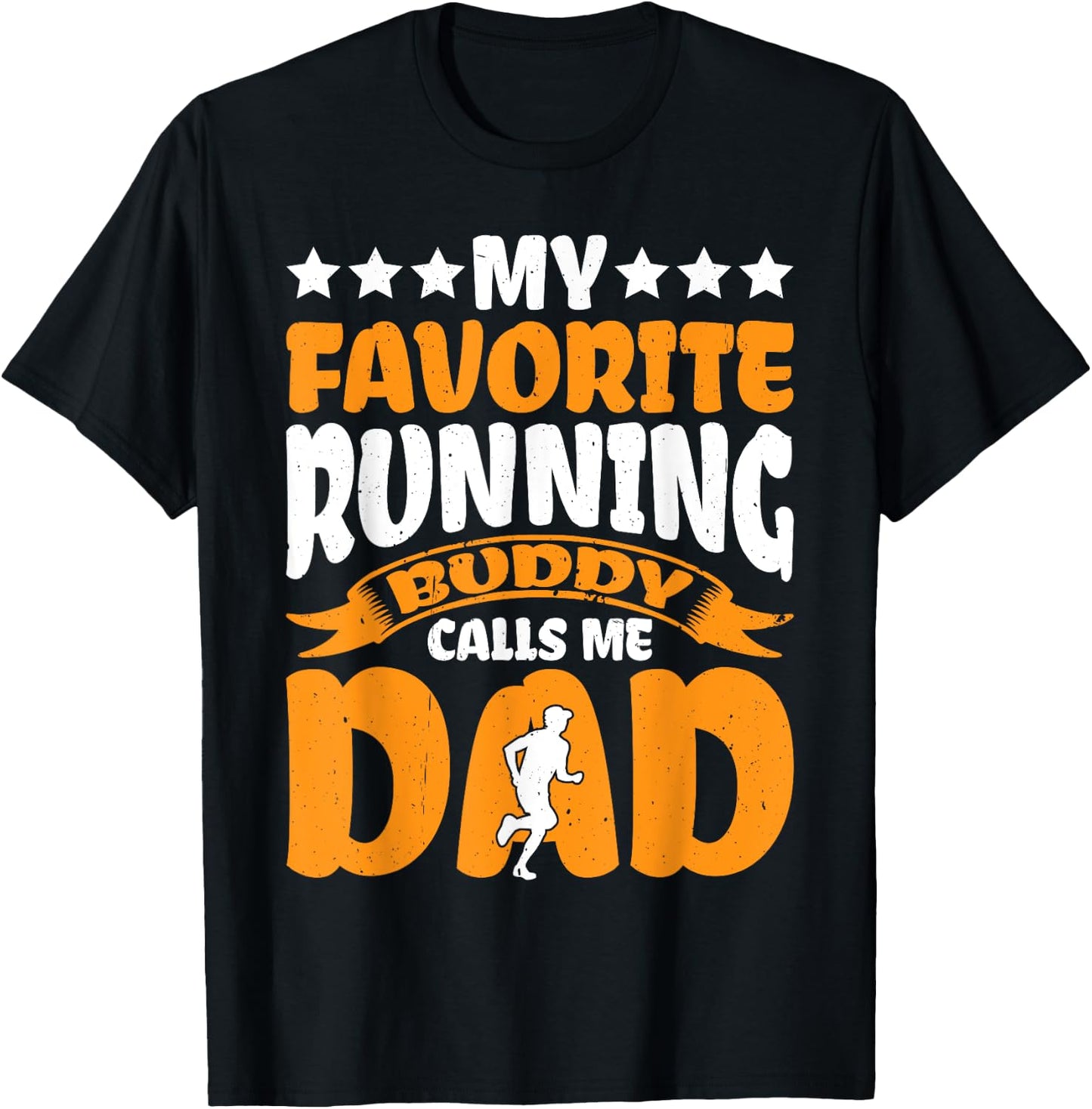 My Favorite Running Buddy Calls Me Dad T-Shirt - T-Shirt | Black