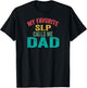 My favorite SLP calls me Dad - Father's day T-Shirt - T-Shirt | Black