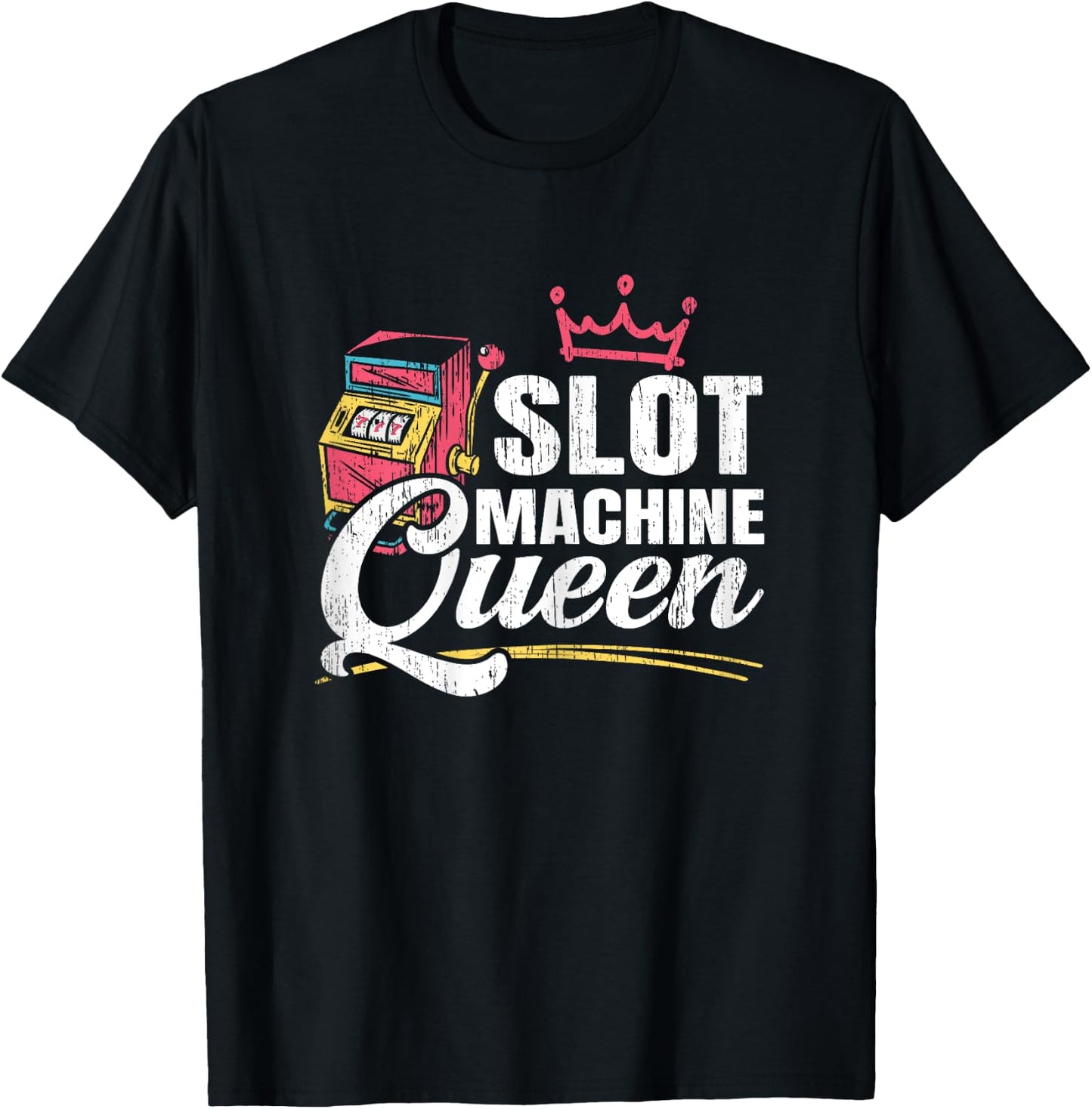 Slot Machine Queen Casino Gambling Roulette Games Gambler T-Shirt - T-Shirt | Black