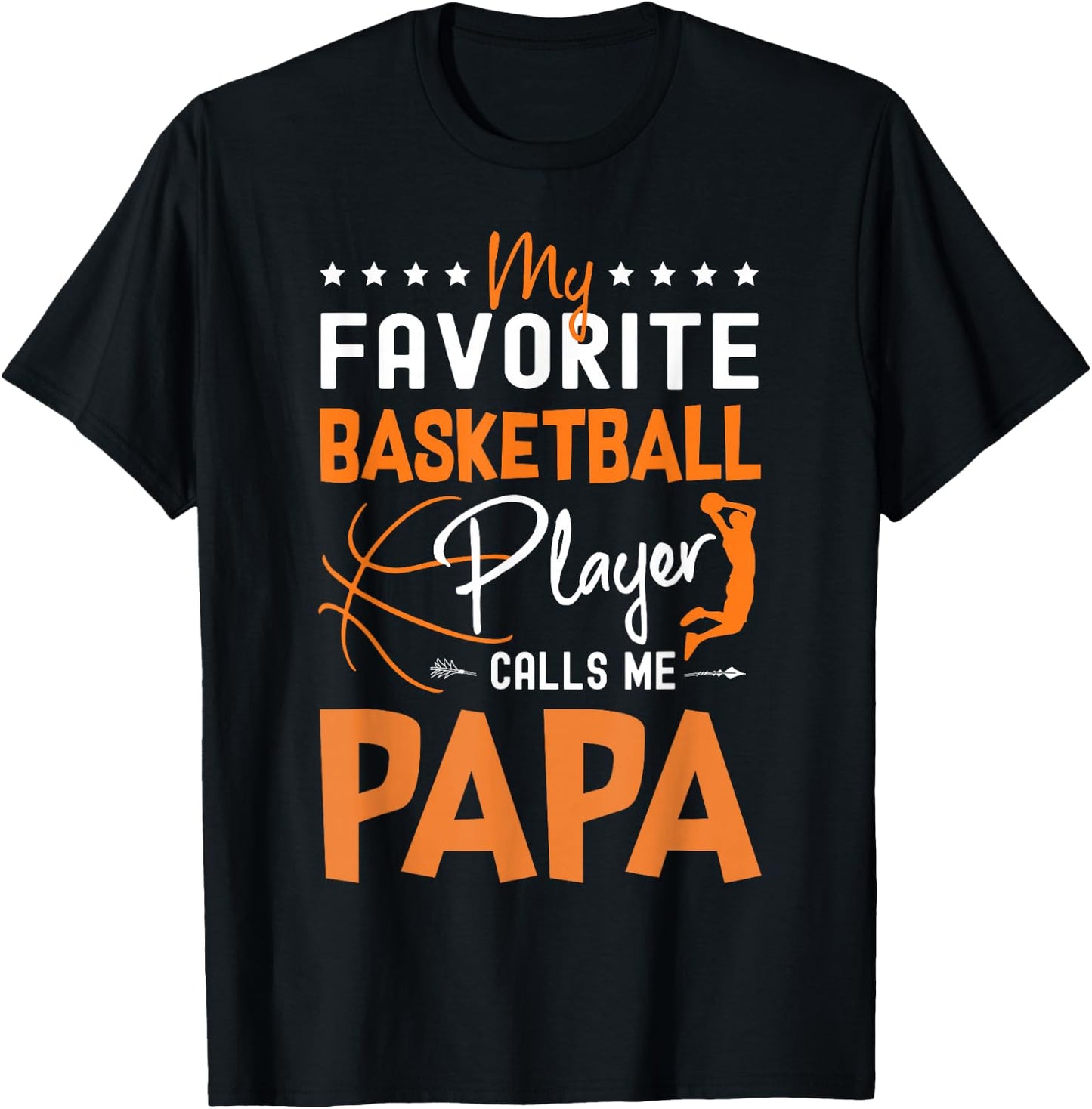 My Favorite Basketball Player Calls Me Papa Gift T-Shirt - T-Shirt | Black