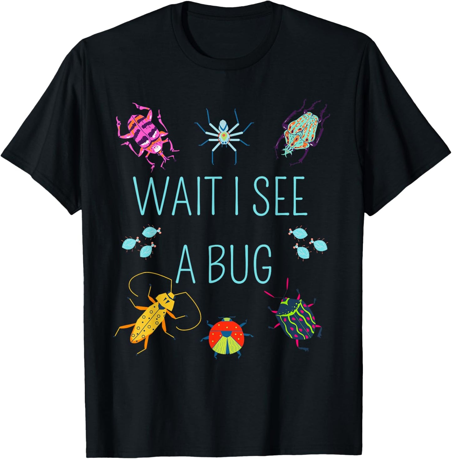 Wait I See A Bug Catcher Entomology for Boys Girls T-Shirt - T-Shirt | Black