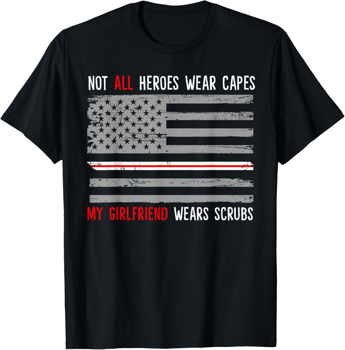 My Girlfriend Wears Scrubs Nurse Gift Boyfriend T-Shirt - T-Shirt | Black