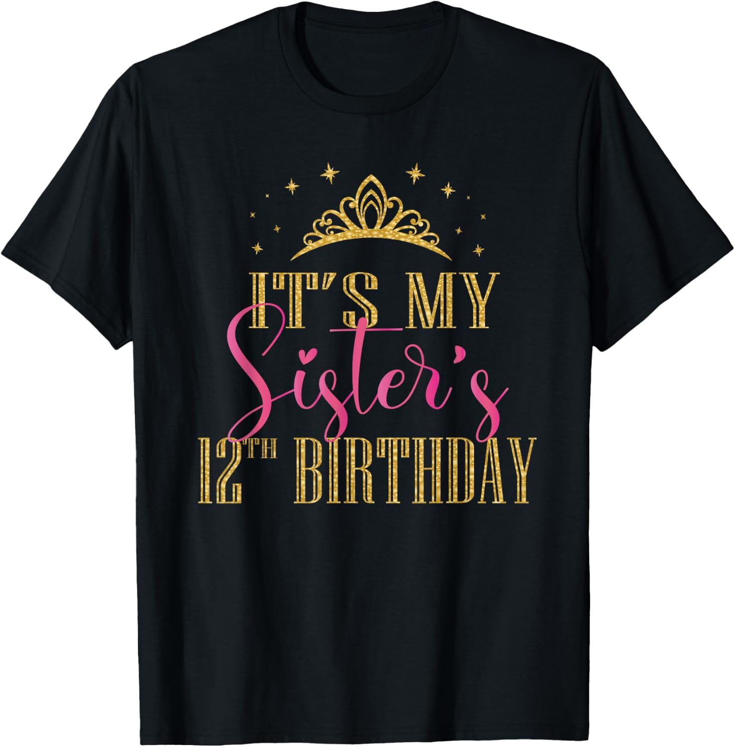 It's My Sister's 12th Birthday Girls Party Family Matching T-Shirt - T-Shirt | Black