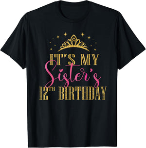It's My Sister's 12th Birthday Girls Party Family Matching T-Shirt - T-Shirt | Black