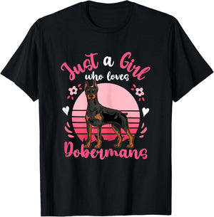 Doberman Just a Girl Who Loves Dobermans T-Shirt - T-Shirt | Black