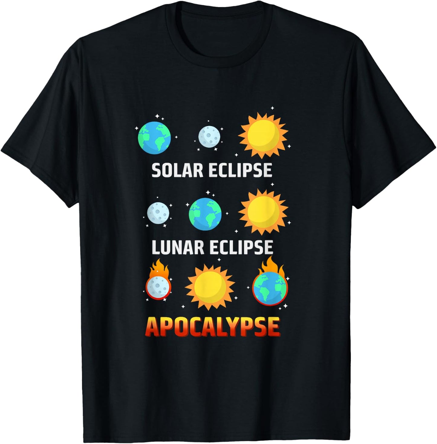 Solar Eclipse Lunar Eclipse Apocalypse Funny Eclipse T-Shirt - T-Shirt | Black