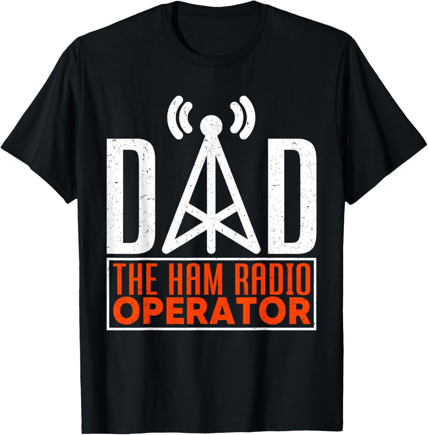 Dad The Ham Radio Operator Father's Day Funny HAM Radio T-Shirt - T-Shirt | Black