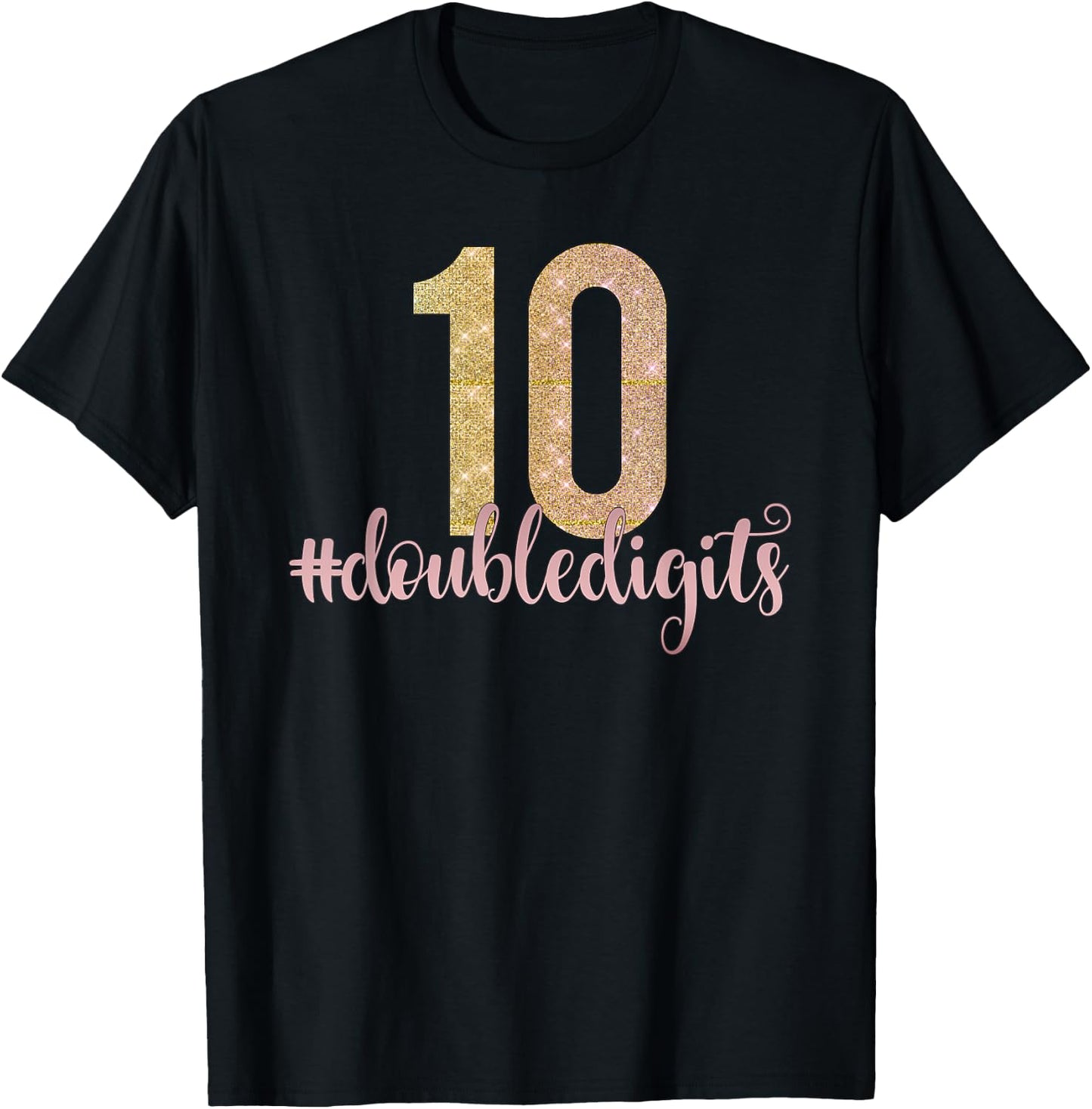 10th Birthday Gift Double Digits Girls Ten 10 Pink Glam Kids T-Shirt - T-Shirt | Black