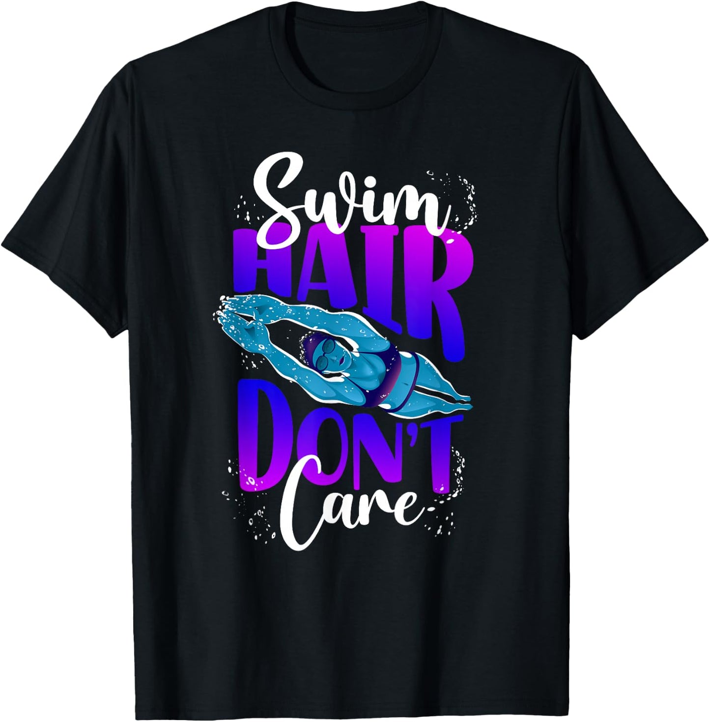 Swimming Swimmer Swim Hair Don't Care Girl T-Shirt - T-Shirt | Black