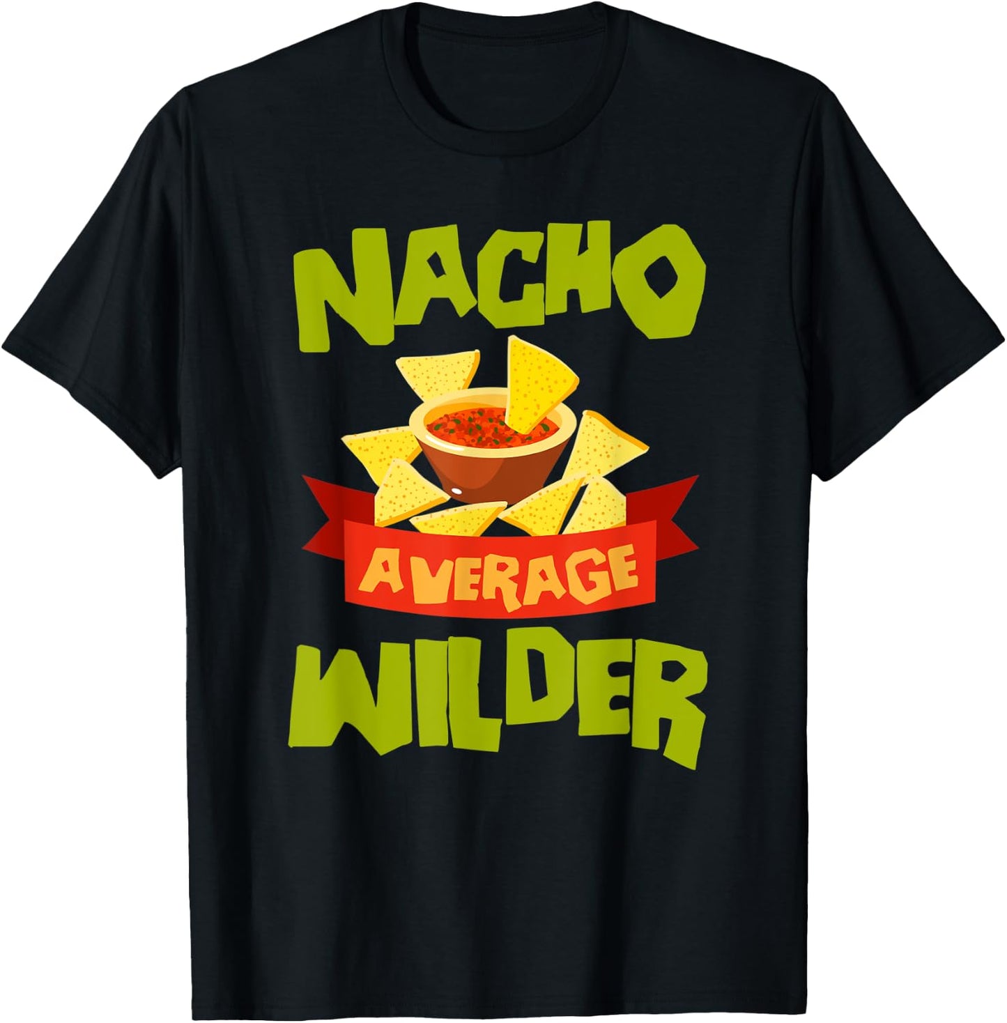 NACHO AVERAGE WILDER Funny Birthday Personalized Surname T-Shirt - T-Shirt | Black