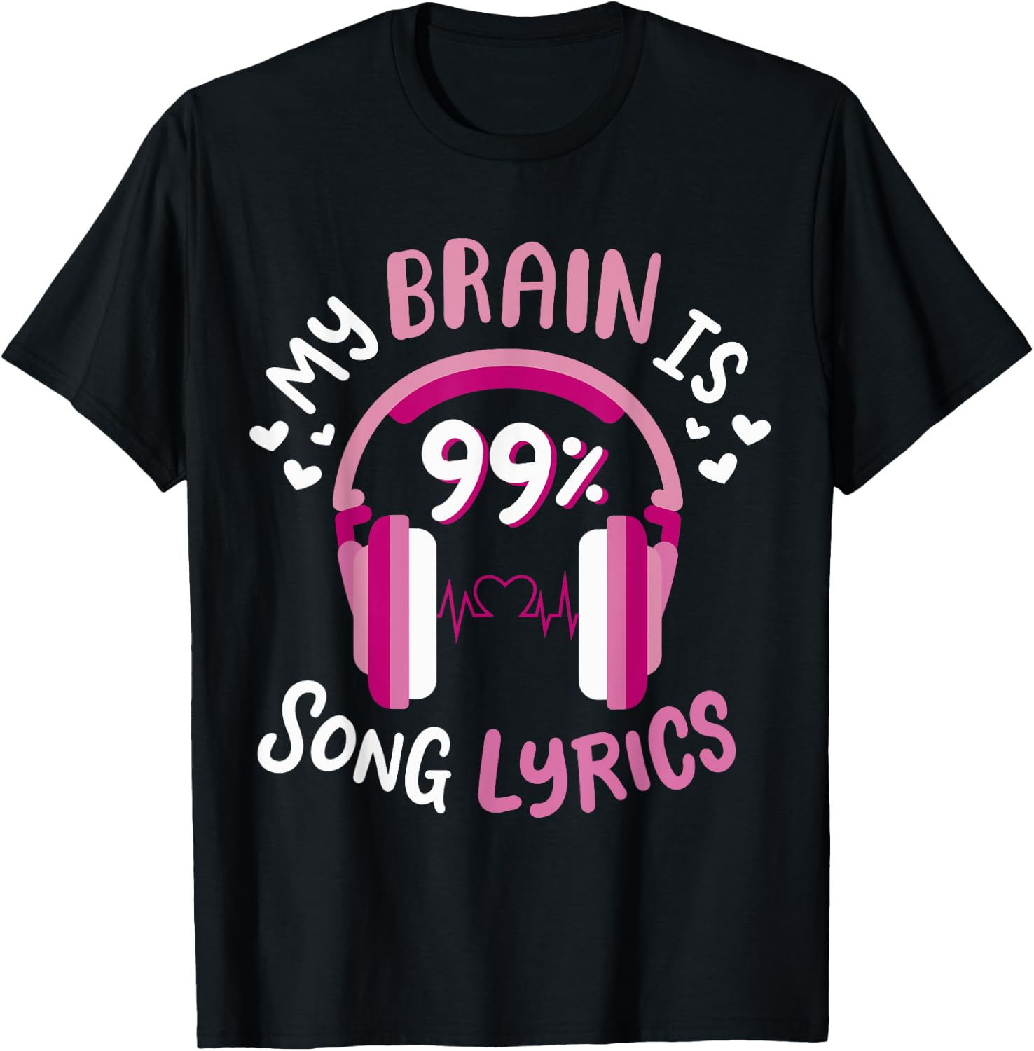 My Brain Is 99% Song Lyrics T-Shirt - T-Shirt | Black