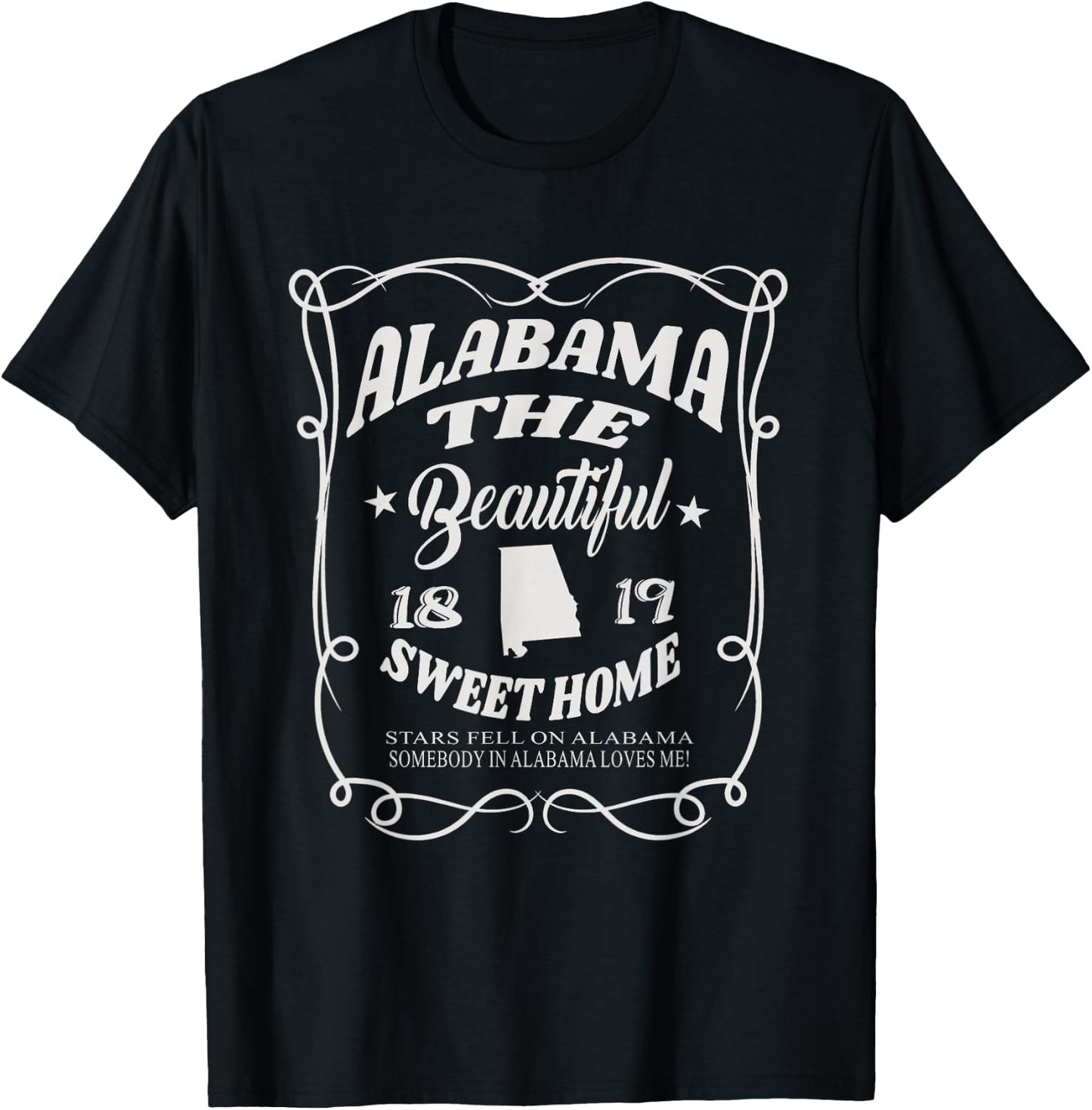 Alabama The Beautiful Alabama State 1819 Sweet Home Alabaman T-Shirt - T-Shirt | Black