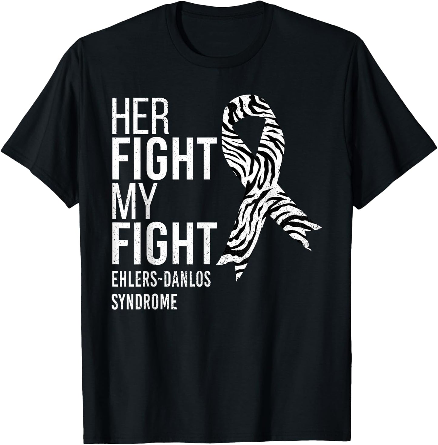 Her Fight is My Fight Ehlers-Danlos Syndrome EDS Awareness T-Shirt - T-Shirt | Black