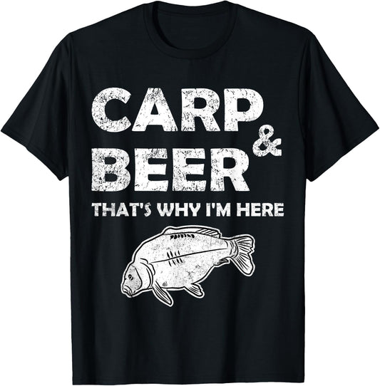 Gift Carp Angler - Carp And Beer That's Why I'm Here T-Shirt - T-Shirt | Black