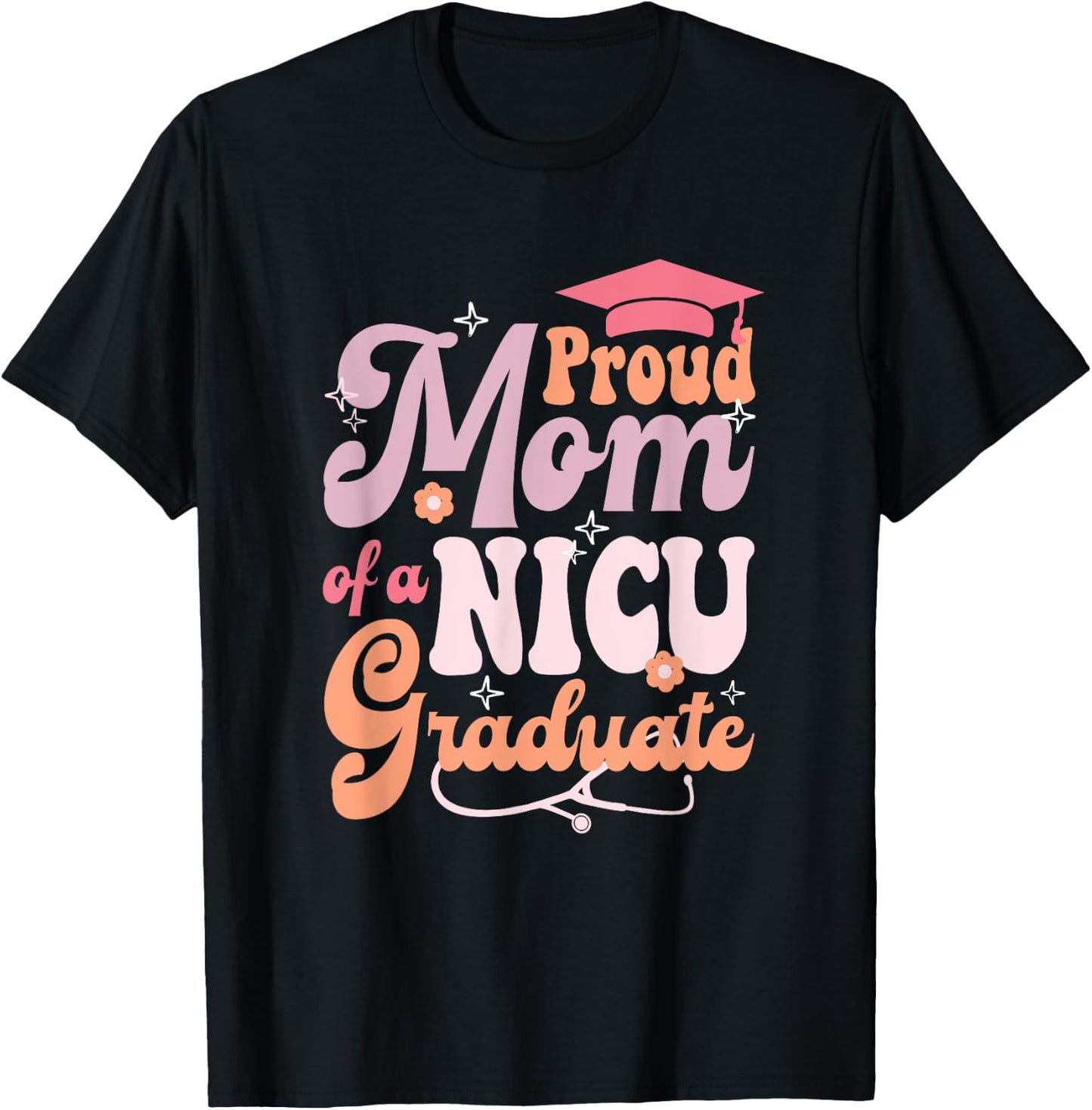 Proud Mom NICU Graduate Funny Newborn Nurse design T-Shirt - T-Shirt | Black
