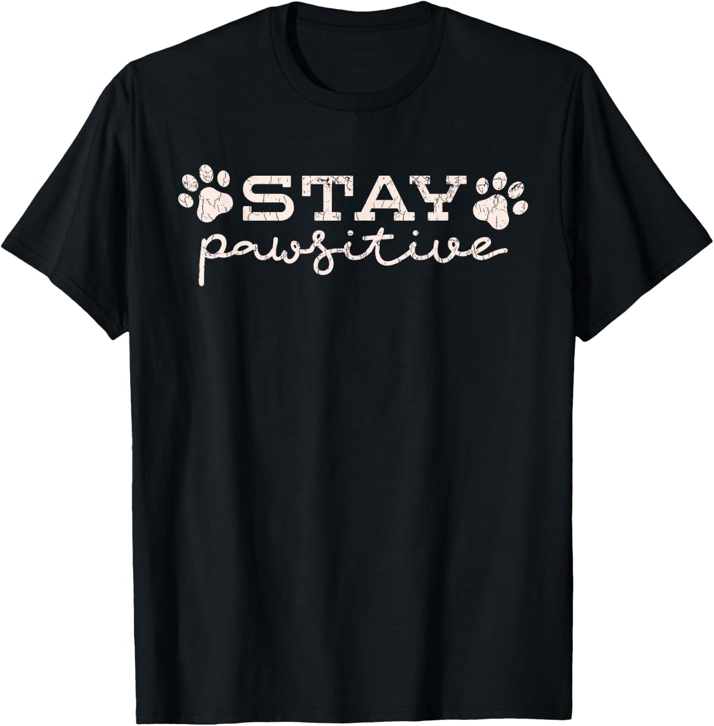 Stay Pawsitive Dog Puppy Gift Funny T-Shirt - T-Shirt | Black