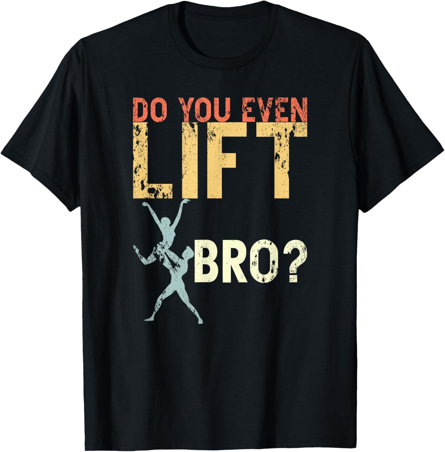 Do You Even Lift Bro Ballet Funny Retro Dancing Lover Gifts T-Shirt - T-Shirt | Black