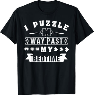 I Puzzle Way Past My Bedtime T-Shirt - T-Shirt | Black