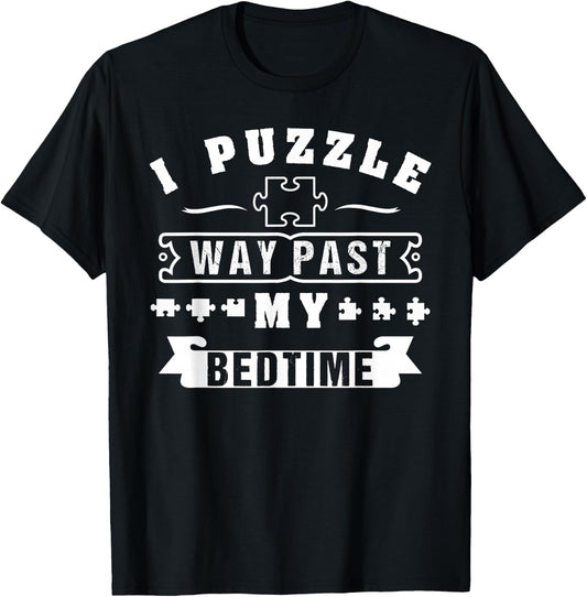I Puzzle Way Past My Bedtime T-Shirt - T-Shirt | Black
