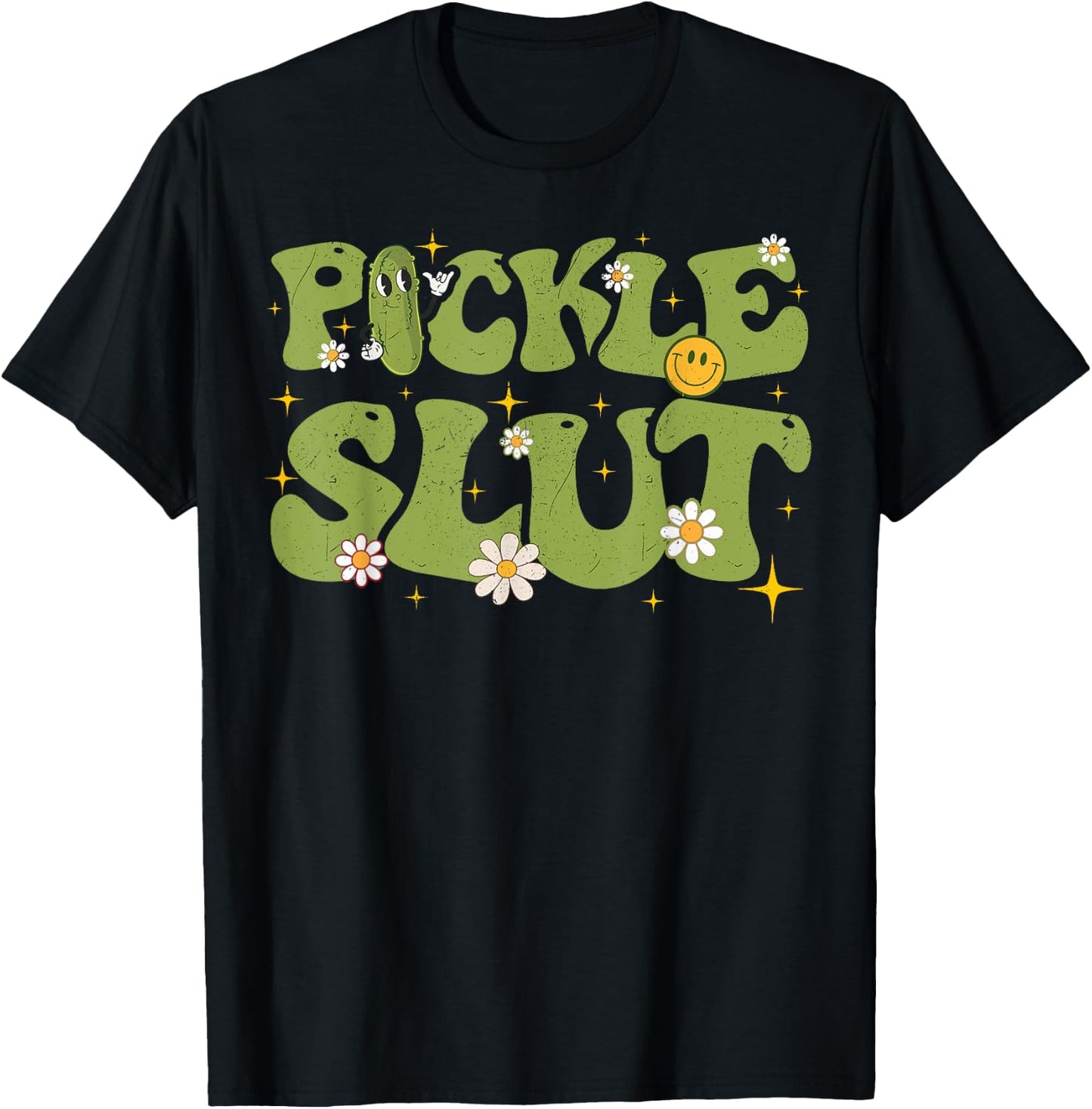 Pickle slut Groovy Sarcastic Funny Saying Girl Loves Pickles T-Shirt - T-Shirt | Black